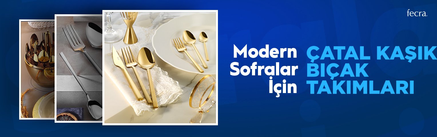 Fecra Çatal Kaşık Bıçak Takımları – Sofralarınıza Şıklık Katan Modern Tasarımlar